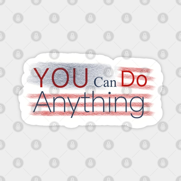 You can do anything united states Sticker by PINE